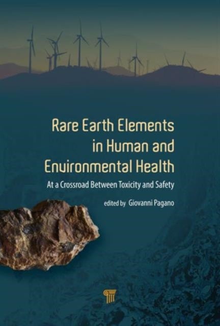 Rare Earth Elements in Human and Environmental Health - At the Crossroads Between Toxicity and Safety