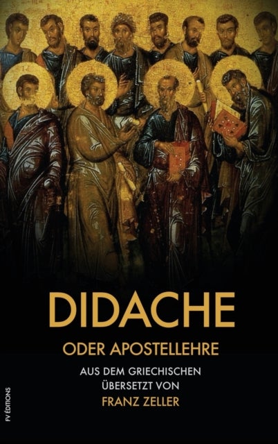 Didache oder Apostellehre - Und der Barnabasbrief (großdruck)
