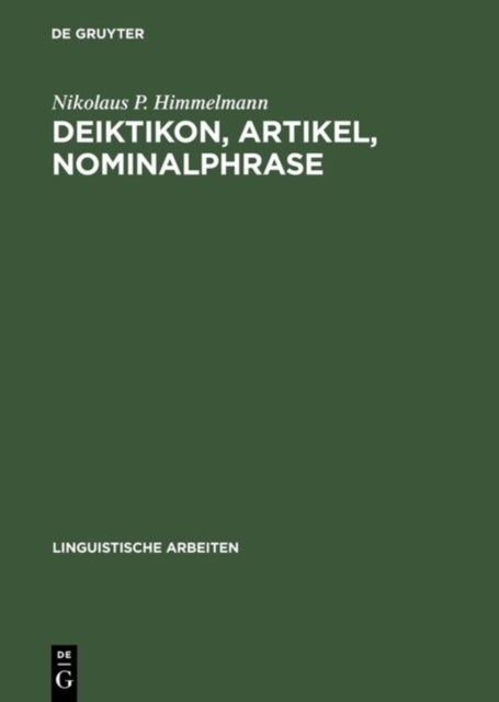 Deiktikon, Artikel, Nominalphrase - Zur Emergenz Syntaktischer Struktur