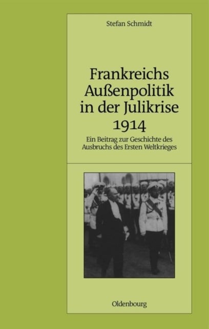 Frankreichs Aussenpolitik in der Julikrise 1914