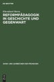 Reformpadagogik in Geschichte und Gegenwart