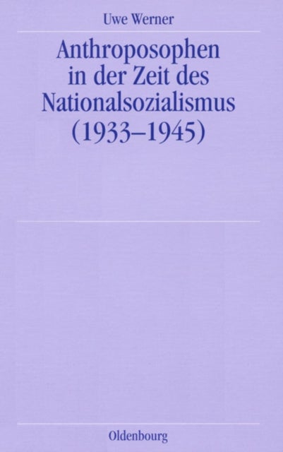 Anthroposophen in Der Zeit Des Nationalsozialismus