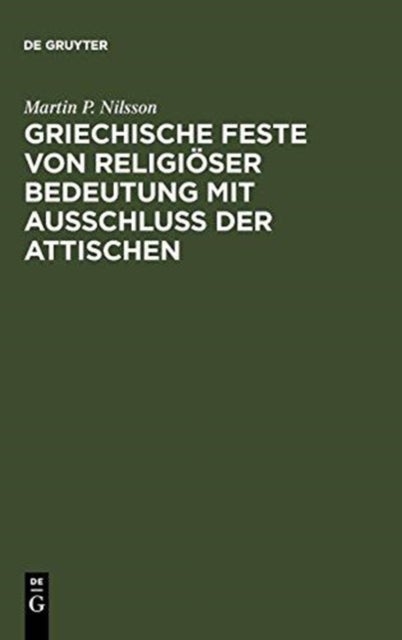 Griechische Feste Von Religioser Bedeutung Mit Ausschluss Der Attischen