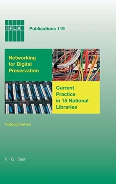 Networking for Digital Preservation - Current Practice in 15 National Libraries