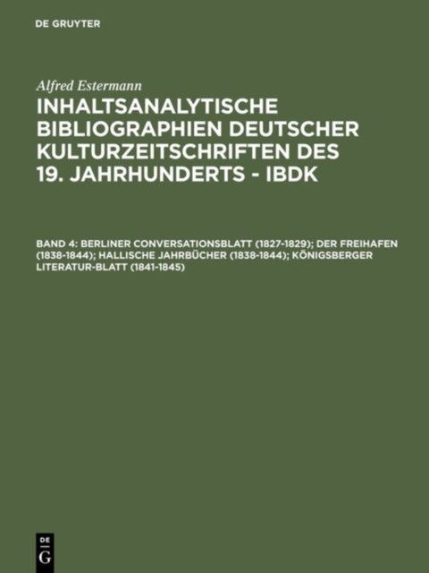 Berliner Conversationsblatt (1827-1829); Der Freihafen (1838-1844); Hallische Jahrbucher (1838-1844); Konigsberger Literatur-Blatt (1841-1845)