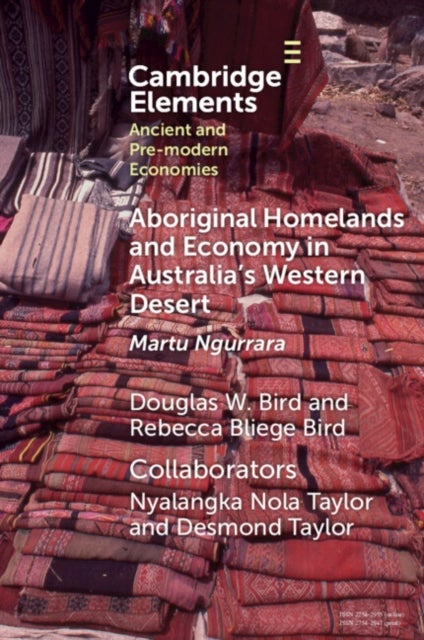 Aboriginal Homelands and Economy in Australia's Western Desert - Martu Ngurrara