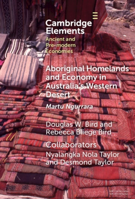 Aboriginal Homelands and Economy in Australia's Western Desert - Martu Ngurrara