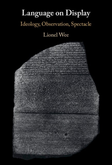 Language on Display - Ideology, Observation, Spectacle