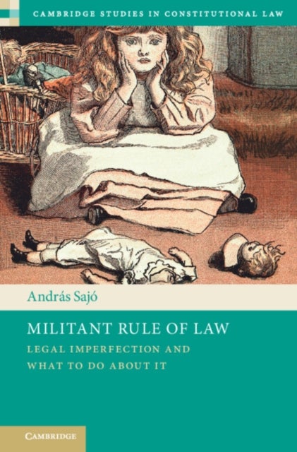 Militant Rule of Law - Legal Imperfection and What To Do About It