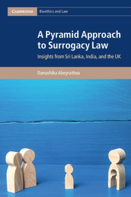 A Pyramid Approach to Surrogacy Law - Insights from Sri Lanka, India, and the UK