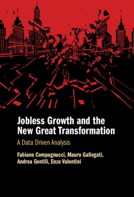 Jobless Growth and the New Great Transformation - A Data Driven Analysis