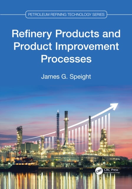 Refinery Products and Product Improvement Processes