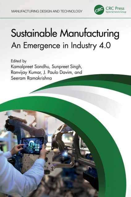 Sustainable Manufacturing - An Emergence in Industry 4.0