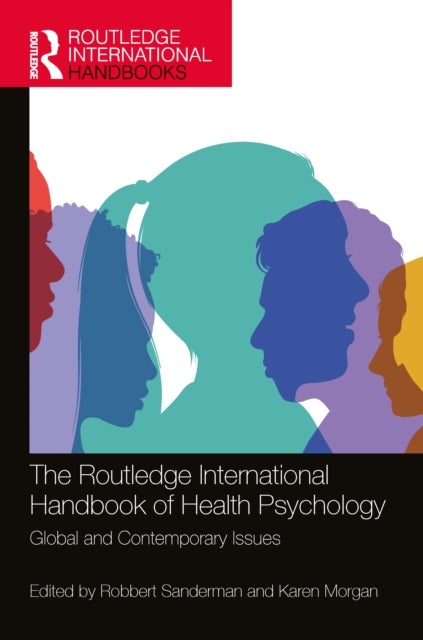 The Routledge International Handbook of Health Psychology - Global and Contemporary Issues