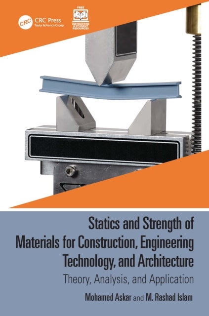 Statics and Strength of Materials for Construction, Engineering Technology, and Architecture - Theory, Analysis, and Application