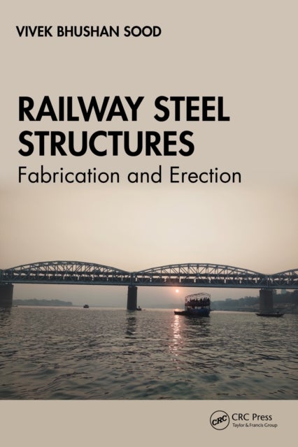 Railway Steel Structures - Fabrication and Erection