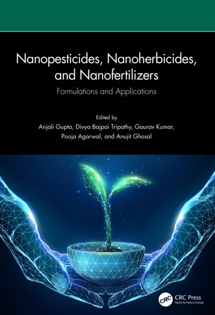Nanopesticides, Nanoherbicides, and Nanofertilizers - Formulations and Applications