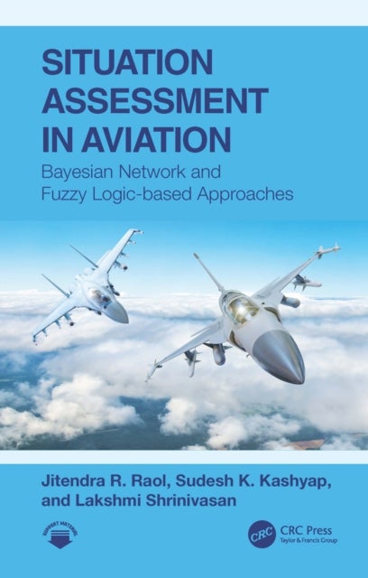 Situation Assessment in Aviation - Bayesian Network and Fuzzy Logic-based Approaches