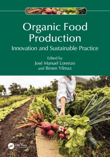 Organic Food Production - Innovation and Sustainable Practice