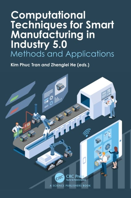 Computational Techniques for Smart Manufacturing in Industry 5.0 - Methods and Applications