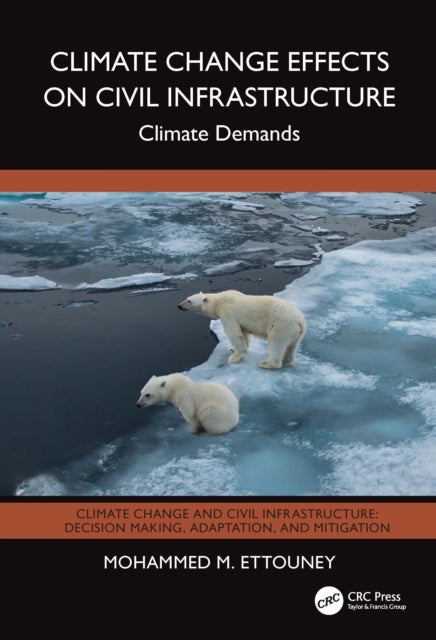 Climate Change Effects on Civil Infrastructure - Climate Demands
