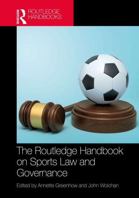 The Routledge Handbook on Sports Law and Governance