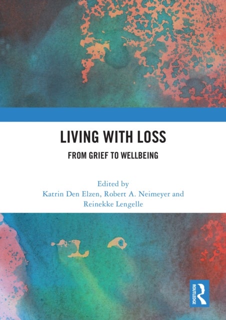Living with Loss - From Grief to Wellbeing