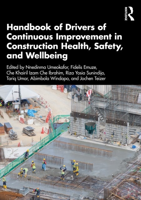 Handbook of Drivers of Continuous Improvement in Construction Health, Safety, and Wellbeing