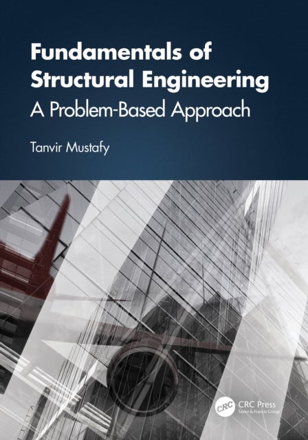 Fundamentals of Structural Engineering - A Problem-Based Approach