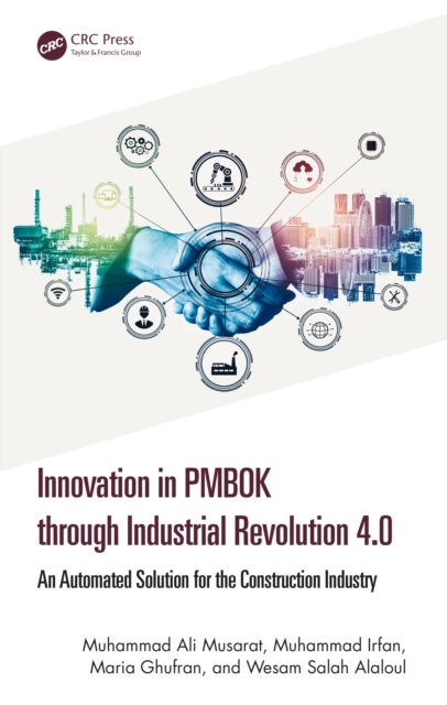 Innovation in PMBOK through Industrial Revolution 4.0 - An Automated Solution for the Construction Industry