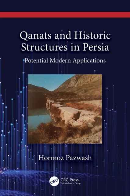 Qanats and Historic Structures in Persia - Potential Modern Applications