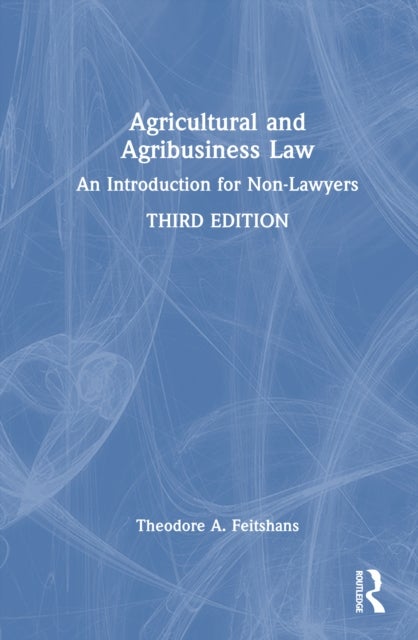 Agricultural and Agribusiness Law - An Introduction for Non-Lawyers