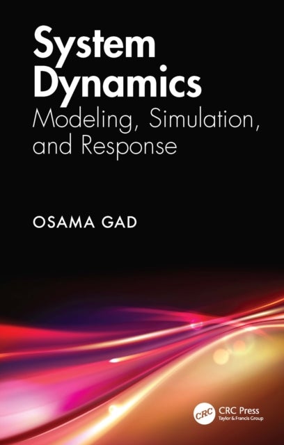 System Dynamics - Modeling, Simulation, and Response