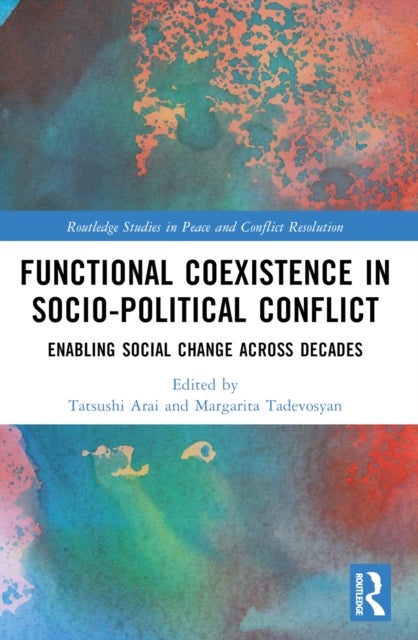 Functional Coexistence in Socio-Political Conflict - Enabling Social Change Across Decades
