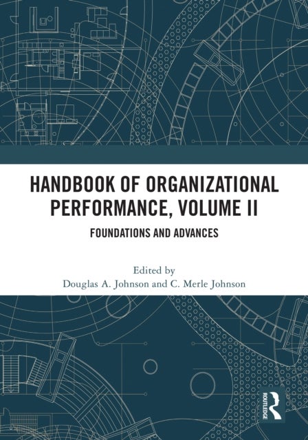 Handbook of Organizational Performance, Volume II - Foundations and Advances