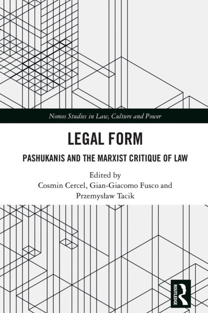 Legal Form - Pashukanis and the Marxist Critique of Law
