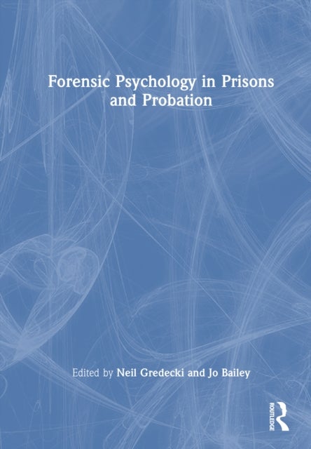 Forensic Psychology in Prisons and Probation