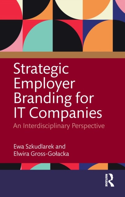 Strategic Employer Branding for IT Companies - An Interdisciplinary Perspective