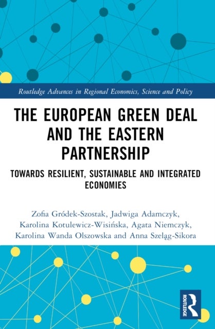 The European Green Deal and the Eastern Partnership - Towards Resilient, Sustainable and Integrated Economies