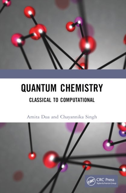 Quantum Chemistry - Classical to Computational
