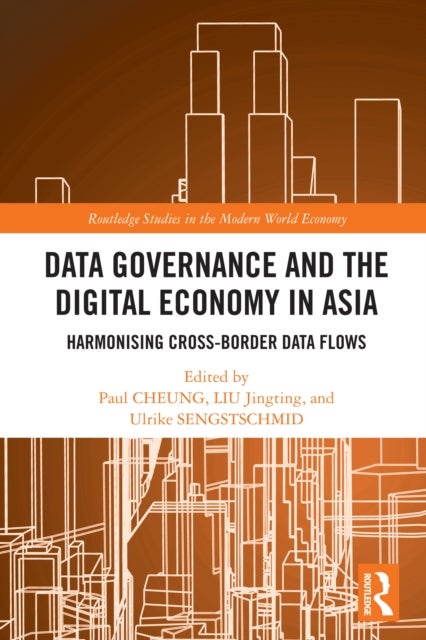 Data Governance and the Digital Economy in Asia - Harmonising Cross-Border Data Flows