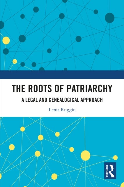 The Roots of Patriarchy - A Legal and Genealogical Approach
