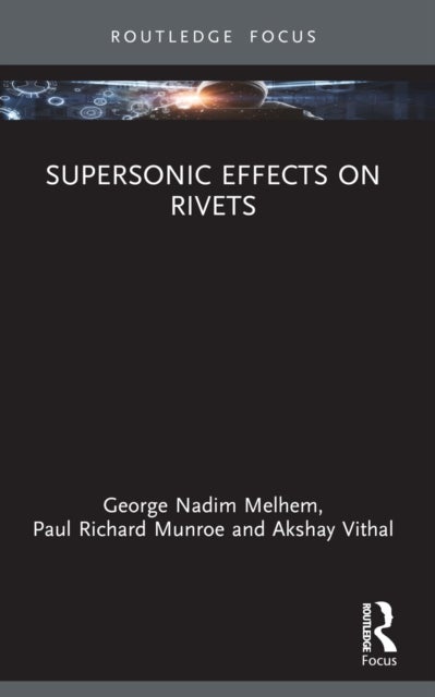 Supersonic Effects on Rivets