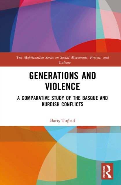Generations and Violence - A Comparative Study of the Basque and Kurdish Conflicts
