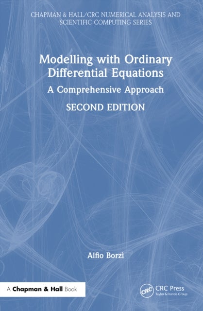Modelling with Ordinary Differential Equations - A Comprehensive Approach