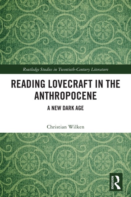 Reading Lovecraft in the Anthropocene - A New Dark Age