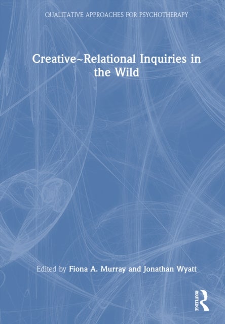 Creative~Relational Inquiries in the Wild