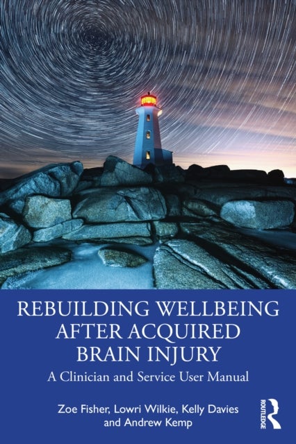 Rebuilding Wellbeing After Acquired Brain Injury - A Systems-Informed Positive Psychotherapy Approach to Neurorehabilitation