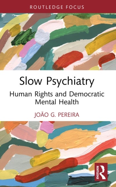 Slow Psychiatry - Human Rights and Democratic Mental Health