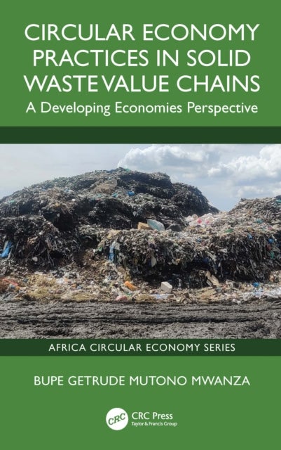 Circular Economy Practices in Solid Waste Value Chains - A Developing Economies Perspective